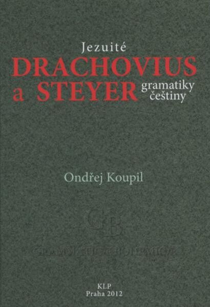 Jezuité Drachovius a Steyer gramatiky češtiny