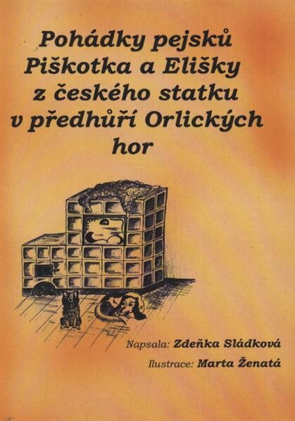 Pohádky pejsků Piškotka a Elišky, na českém statku z podhůří Orlických hor