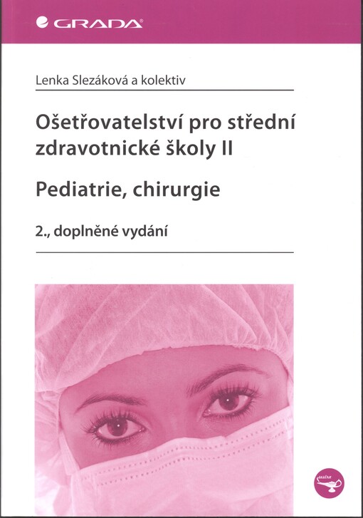 Ošetřovatelství pro střední zdravotnické školy.II,Pediatrie, chirurgie