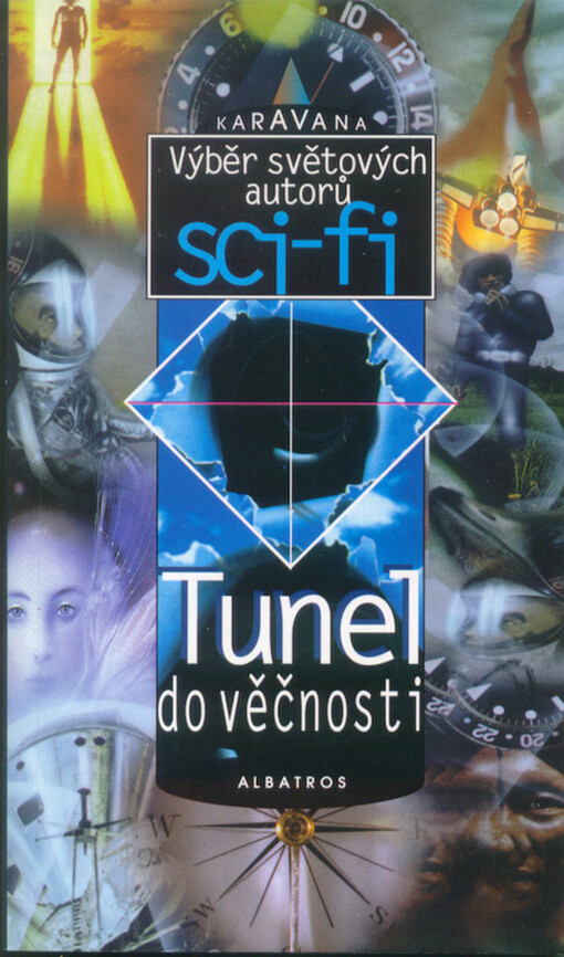 Tunel do věčnosti: výběr světových autorů sci-fi