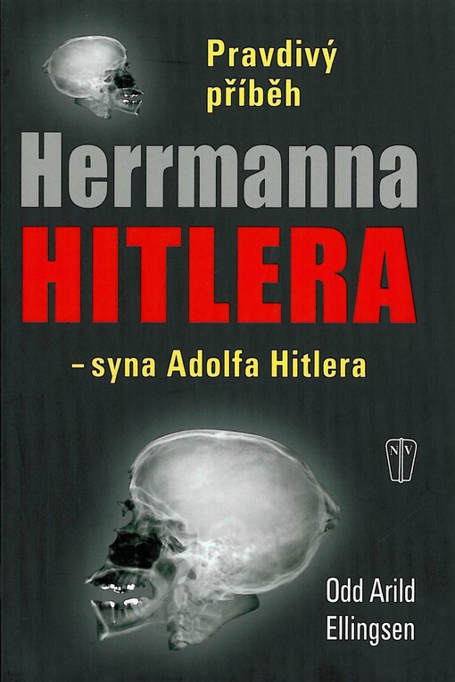 Pravdivý příběh Herrmanna Hitlera - syna Adolfa Hitlera :fikce
