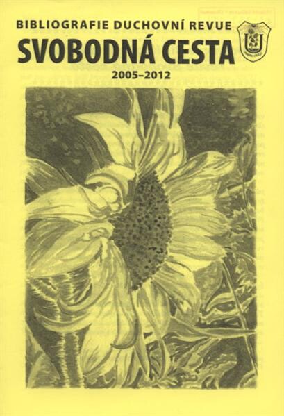 Bibliografie duchovní revue Svobodná cesta 2005-2012