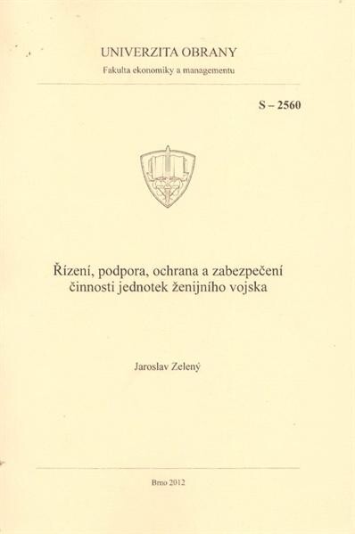 Řízení, podpora, ochrana a zabezpečení činnosti jednotek ženijního vojska :studijní text