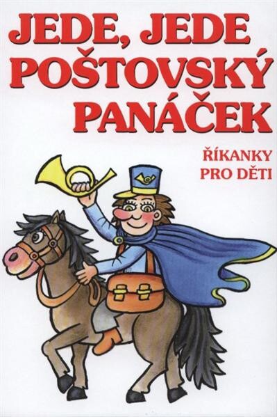 Jede, jede poštovský panáček :říkanky pro děti