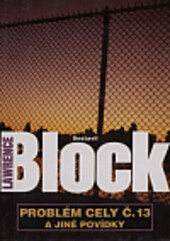 Problém cely č. 13 a jiné povídky: povídky současných anglo-amerických autorů a jejich velkých literárních vzorů