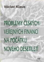 Problémy českých veřejných financí na počátku nového desetiletí