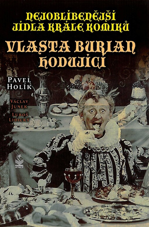 Nejoblíbenější jídla krále komiků :Vlasta Burian hodující