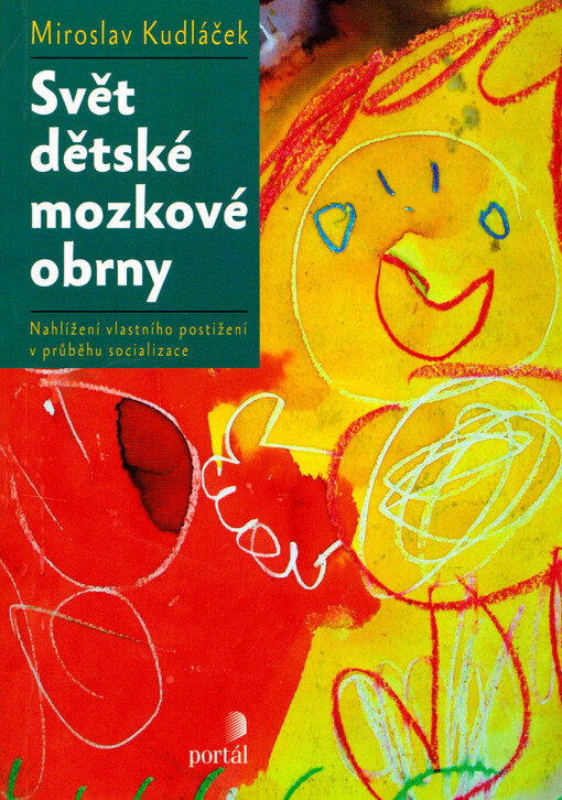 Svět dětské mozkové obrny :nahlížení vlastního postižení v průběhu socializace