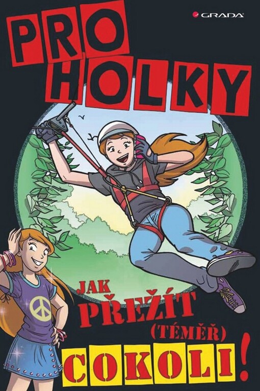 Pro holky :jak přežít (téměř) cokoli!