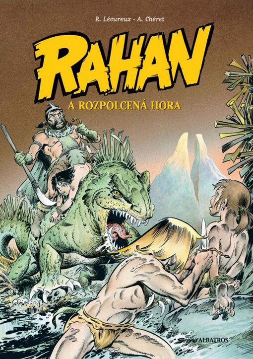 Rahan :syn zavátých věků.Rahan a rozpolcená hora