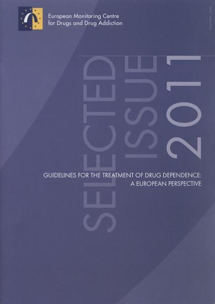 Selected issue 2011 :guidelines for the treatment of drug dependence: a European perspective