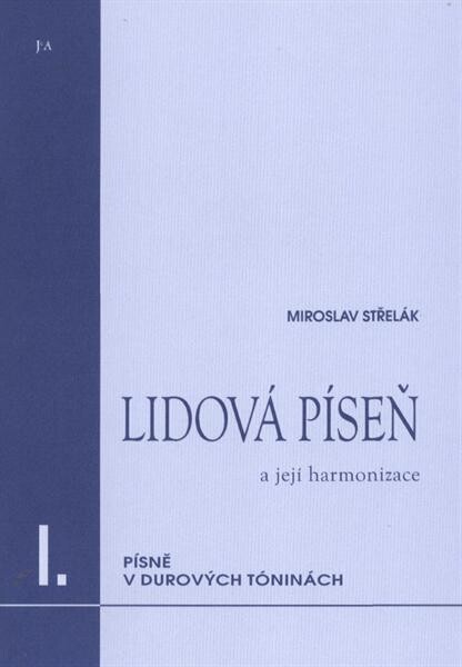 Lidová píseň a její harmonizace. I., Písně v durových tóninách