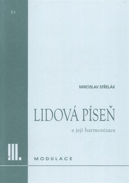 Lidová píseň a její harmonizace. III., Modulace, III., Modulace