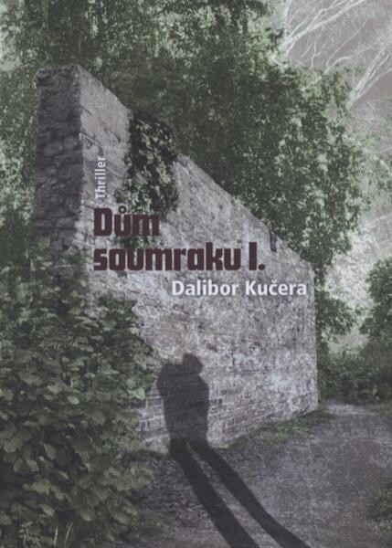 Dům soumraku :[thriller]