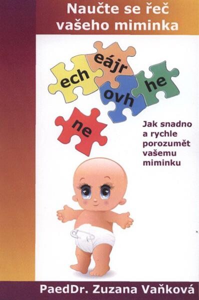 Naučte se řeč vašeho miminka :jak snadno a rychle porozumět vašemu miminku