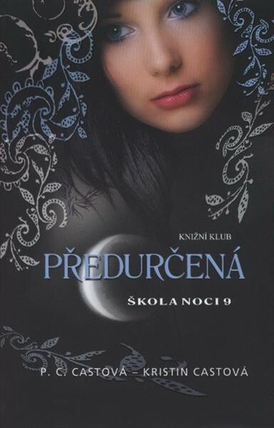 Škola noci.9,Předurčená