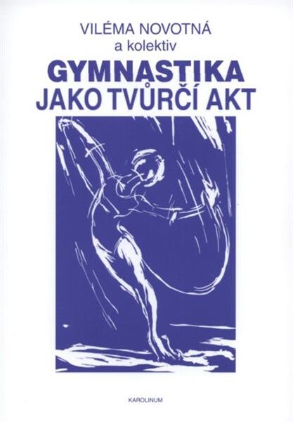 Gymnastika jako tvůrčí akt