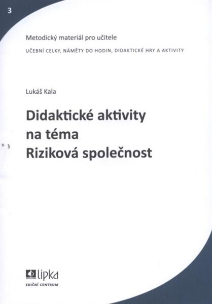 Didaktické aktivity na téma Riziková společnost