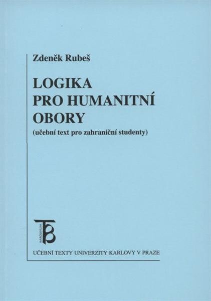 Logika pro humanitní obory :(učební text pro zahraniční studenty)