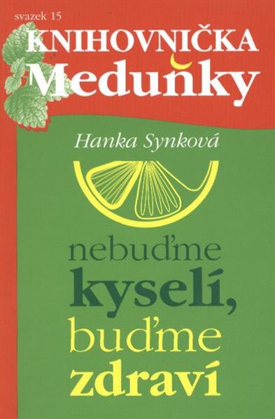 Nebuďme kyselí, buďme zdraví