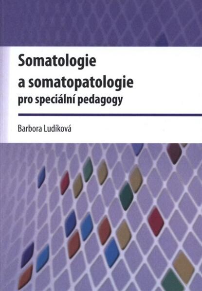 Somatologie a somatopatologie pro speciální pedagogy