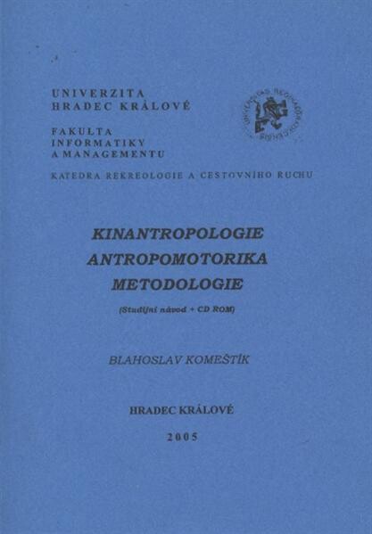 Kinantropologie - Antropomotorika - Metodologie :(studijní návod + CD ROM)