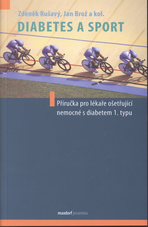 Diabetes a sport :příručka pro lékaře ošetřující nemocné s diabetem 1. typu