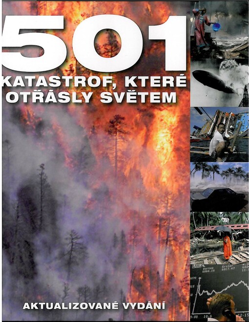 501 katastrof, které otřásly světem