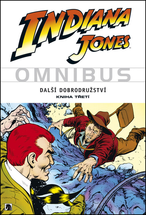 Indiana Jones omnibus :další dobrodružství, 1. vyd. v českém jazyce