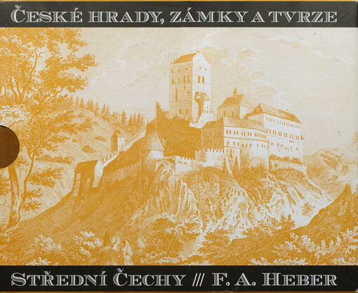 České hrady, zámky a tvrze.Čtvrtý díl,Střední Čechy