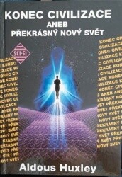 Konec civilizace aneb Překrásný nový svět.