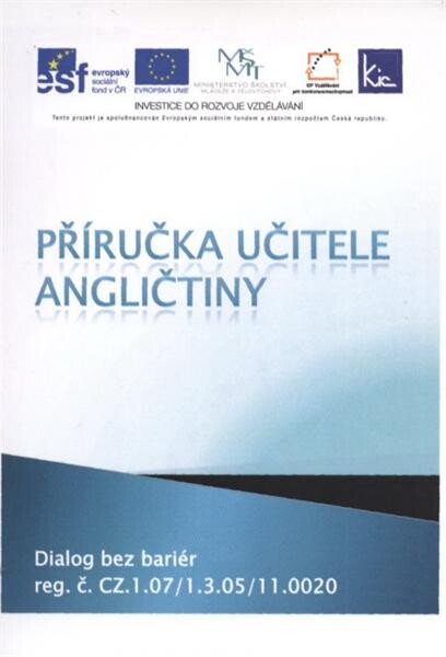 Příručka učitele angličtiny :podpůrný materiál pro učitele angličtiny základních a středních škol