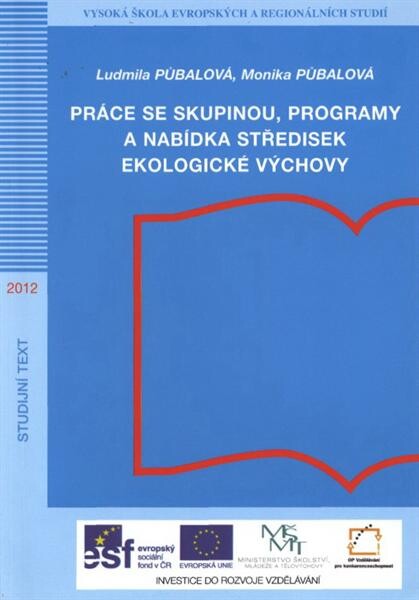 Práce se skupinou, programy a nabídka středisek ekologické výchovy