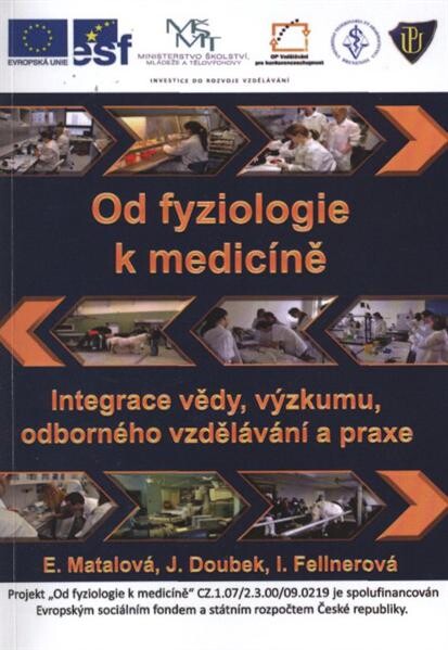 Od fyziologie k medicíně :integrace vědy, výzkumu, odborného vzdělávání a praxe