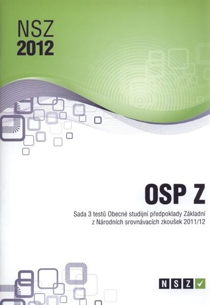 OSP Z :sada 3 testů Obecné studijní předpoklady základní z Národních srovnávacích zkoušek 2011/12
