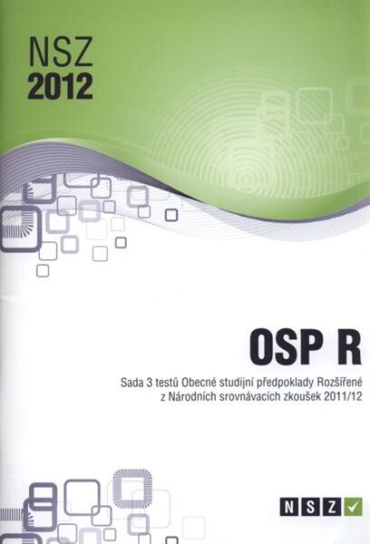OSP R :sada 3 testů Obecné studijní předpoklady rozšířené z Národních srovnávacích zkoušek 2011/12