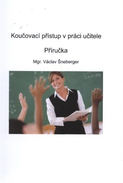 Koučovací přístup v práci učitele :příručka
