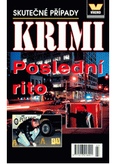Poslední rito : skutečné případy  (odkaz v elektronickém katalogu)