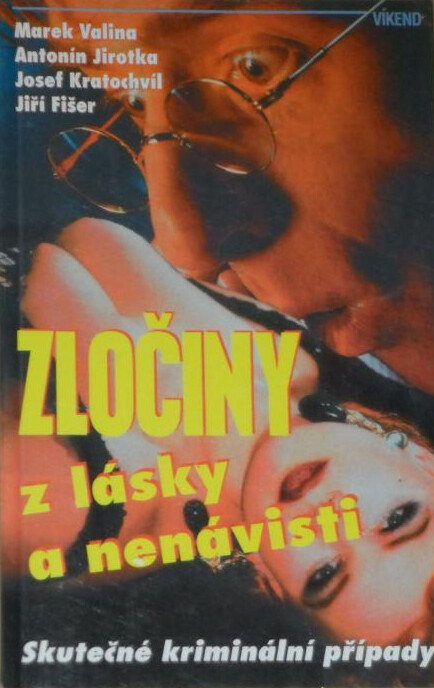 Zločiny z lásky a nenávisti : Skutečné kriminální případy
