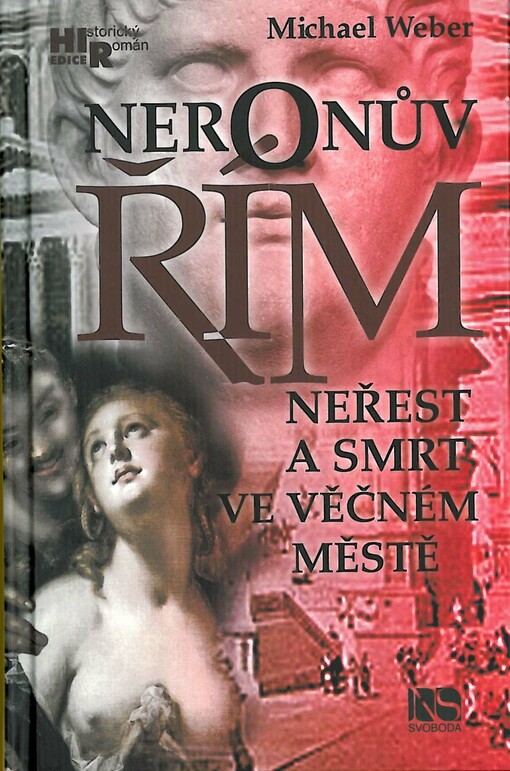 Neronův Řím :neřest a smrt ve věčném městě