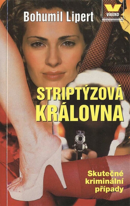 Striptýzová královna : skutečné kriminální případy