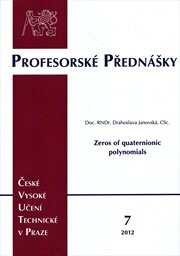 Zeros of quaternionic polynomials =Kořeny kvaternionových polynomů