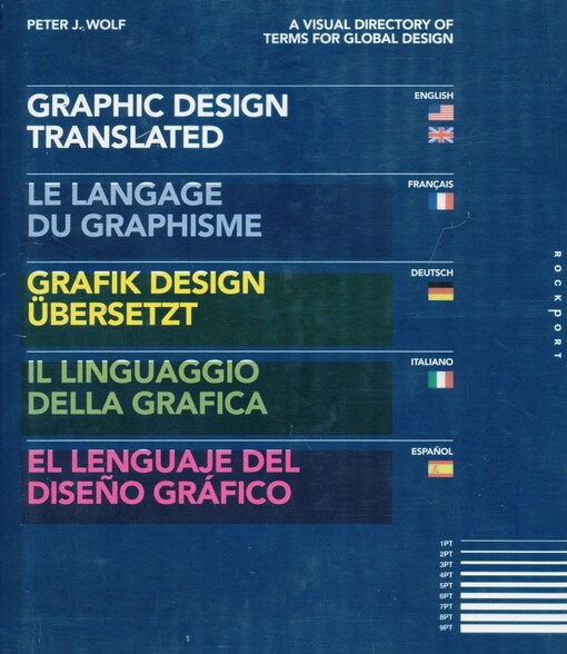 Graphic design translated : a visual directory of terms for global design