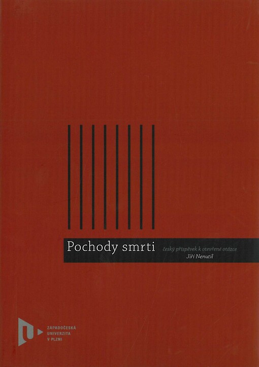 Pochody smrti : český příspěvek k otevřené otázce