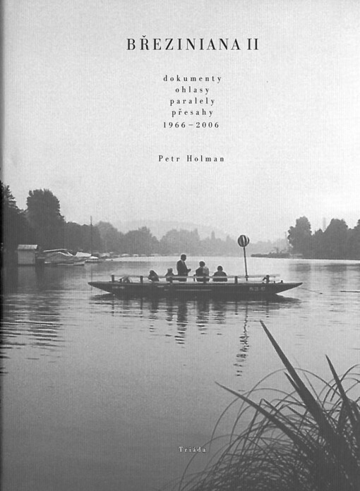 Březiniana II :dokumenty, ohlasy, paralely, přesahy : 1966-2006