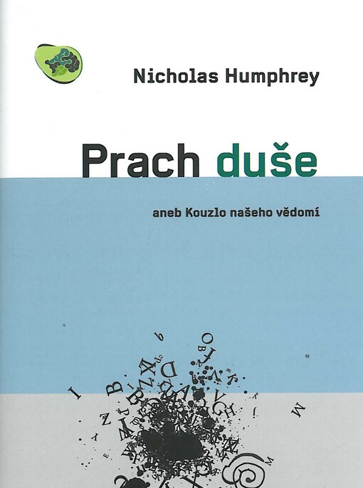 Prach duše, aneb, Kouzlo našeho vědomí