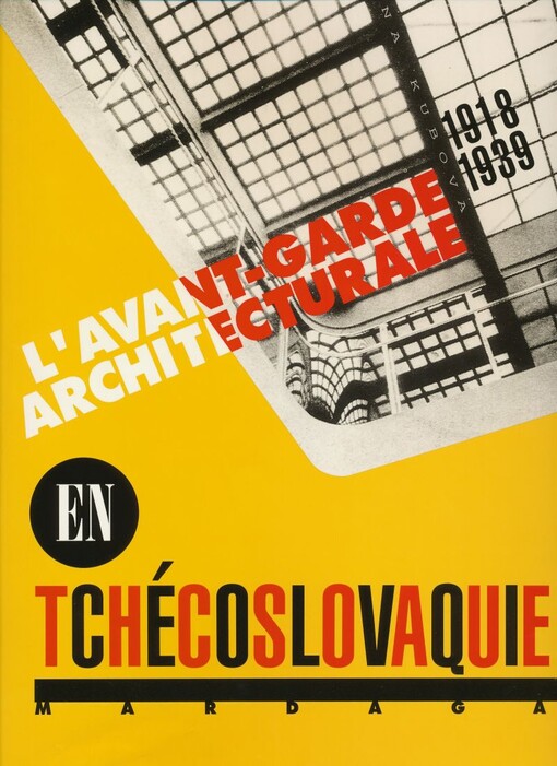 L' avant-garde architecturale en Tchécoslovaquie :1918-1939