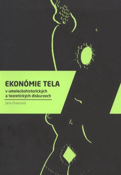 Ekonómie tela v umeleckohistorických a teoretických diskurzoch