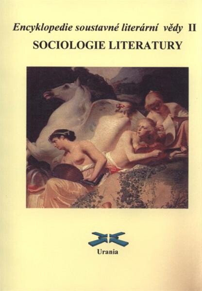 Encyklopedie soustavné literární vědy. 2, Sociologie literatury