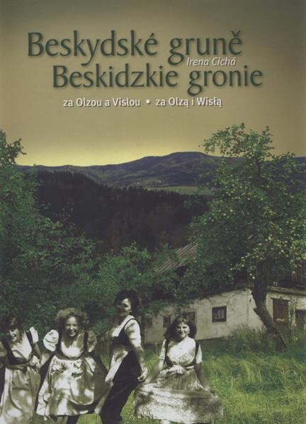 Beskydské gruně za Olzou a Vislou =Beskidzkie gronie za Olzą i Wislą